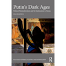 Putin's Dark Ages: Political Neomedievalism and Re-Stalinization in Russia