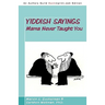 Yiddish Sayings Mama Never Taught You