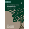 Environmental Crime and its Victims: Perspectives within Green Criminology