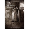 The Guardian: A Trace Anderson Adventure