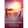 The Possibilities of Prayer: Annotated