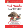 Work Smarter, Not Harder: 9 Tips for Entrepreneur's to Improve Work Efficiency. From the voice of a REAL Small Business Owner.