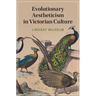 Evolutionary Aestheticism in Victorian Culture