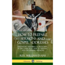 How to Prepare Sermons and Gospel Addresses: Expository and Biblical Preaching in the Church; A Guide to Writing and Organizing Sermons (Hardcover)
