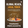Global Reach Local Touch
