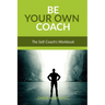 Be Your Own Coach