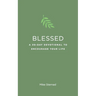 Blessed: A 30-Day Devotional to Encourage Your Life