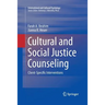 Cultural and Social Justice Counseling: Client-Specific Interventions