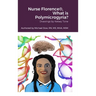 Nurse Florence(R), What is Polymicrogyria?