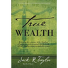 True Wealth: Releasing the Economy of the Kingdom of Heaven on Earth to Venture Into the Realm of God's Limitless Resources Available to Man