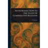 An Introduction to the Study of Comparative Religion