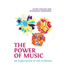 The Power of Music: An Exploration of the Evidence