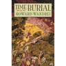 Time Burial: The Collected Fantasy Tales of Howard Wandrei