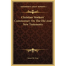 Christian Workers' Commentary On The Old And New Testaments