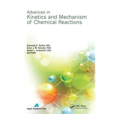 Advances in Kinetics and Mechanism of Chemical Reactions