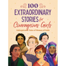 100 Extraordinary Stories for Courageous Girls: Unforgettable Tales of Women of Faith