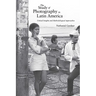 Study of Photography in Latin America: Critical Insights and Methodological Approaches