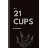 21 Cups