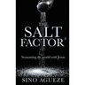 The Salt Factor ²: Seasoning the world with Jesus