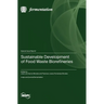Sustainable Development of Food Waste Biorefineries