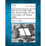 The Civil Code and the Penal Code of the Territory of Guam 1953