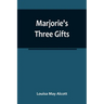 Marjorie's Three Gifts