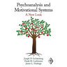 Psychoanalysis and Motivational Systems: A New Look