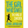 The Girl Who Saved the King of Sweden