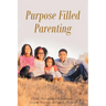 Purpose Filled Parenting