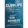 Clublife: Thugs, Drugs, and Chaos at New York City's Premier Nightclubs