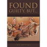 Found Guilty, But...