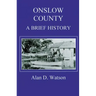Onslow County: A Brief History