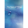 The Tears of Things: Poems