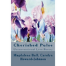 Cherished Pulse: Unconventional Love Poetry
