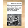 The Testament of the Twelve Patriarchs, the Sons of Jacob. Translated Out of Greek Into Latin, by Robert Grosthead. ... and Out of His Copy Into Frenc