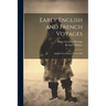 Early English and French Voyages: Chiefly From Hakluyt, 1534-1608