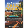 The 7 Secrets of Real Estate Photography to Sell Homes Fast!: Are The Wrong Photos Losing You Money? Learn The 7 Secrets of How Top Producers Turn One