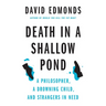 Death in a Shallow Pond: A Philosopher, a Drowning Child, and Strangers in Need