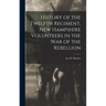 History of the Twelfth Regiment, New Hampshire Volunteers in the war of the Rebellion