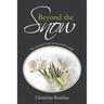 Beyond the Snow: The Life and Faith of Elizabeth Goudge