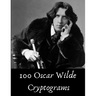 100 Oscar Wilde Cryptograms: Funny Literary Puzzles for Kids, Students and Puzzle Fans