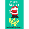 Bite Me