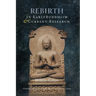 Rebirth in Early Buddhism and Current Research