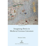 Imagining Iberia in Medieval German Literature