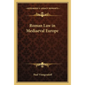 Roman Law in Mediaeval Europe
