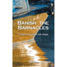 Banish the Barnacles: Living the Christian Life Simply