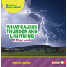 What Causes Thunder and Lightning: A First Look