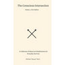 The Conscious Intersection: A Collection of Mantras & Meditations for Everyday Survival.