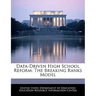 Data-Driven High School Reform: The Breaking Ranks Model