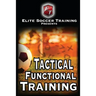 Tactical Functional Training: Elite Soccer Training